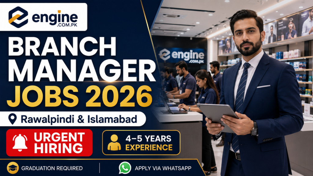 Branch Manager Jobs Rawalpindi Islamabad 2026 Engine.com.pk