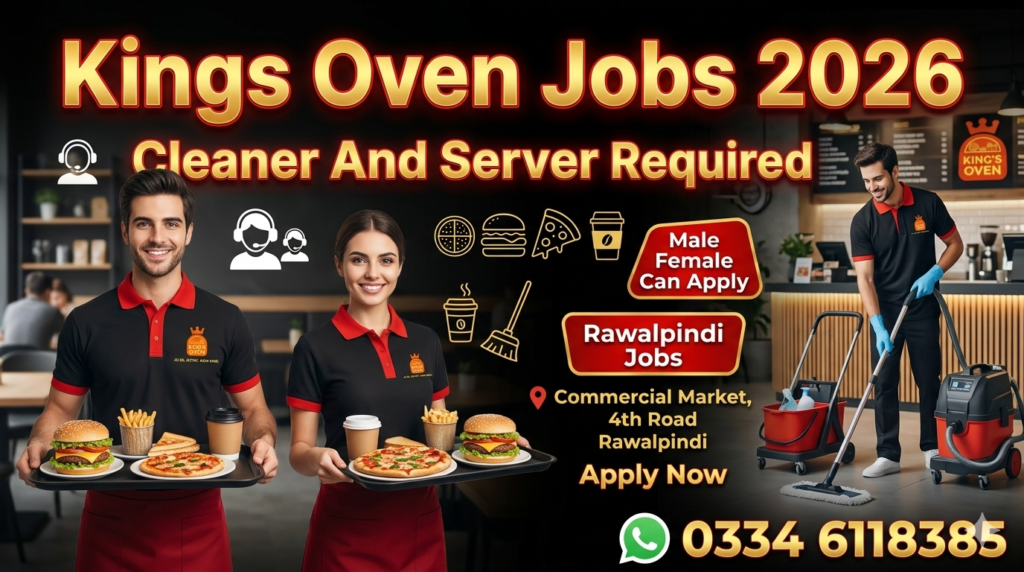 Kings Oven Rawalpindi job advertisement for Cleaner and Server positions showing contact number location and hiring details for restaurant jobs in Pakistan