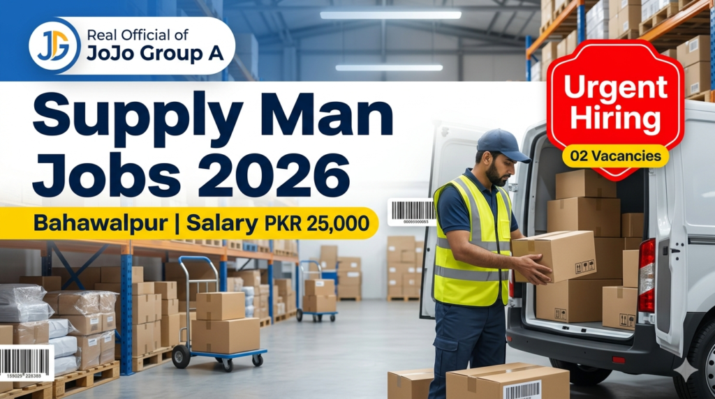 Supply Man Jobs in Bahawalpur 2026 JoJo Group