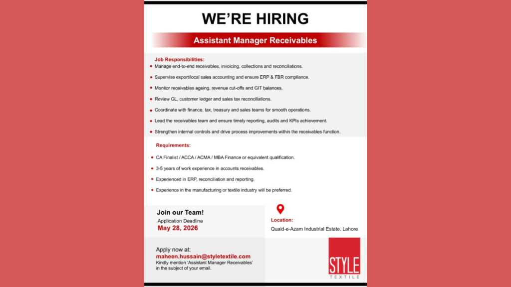 Assistant Manager Receivables job advertisement by Style Textile Lahore showing finance and accounting career opportunity with qualification requirements experience details application deadline and company hiring information for 2026